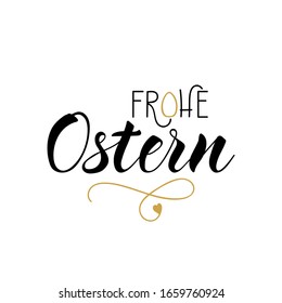 German text: Happy Easter. Lettering. vector illustration. element for flyers, banner and posters Modern calligraphy. Frohe Ostern.