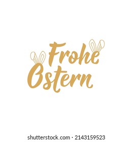 German text: Happy Easter. Lettering. Banner. calligraphy vector illustration. 