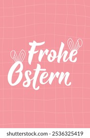 Deutscher Text: Frohe Ostern. Perfektes Design für Grußkarten, Poster und Social Media. Deutsche Schrift. Frohe Ostern