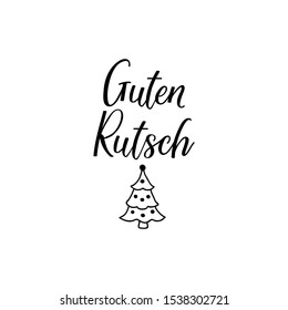 German text: Happy New Year. Lettering. Greeting card. calligraphy vector illustration. Guten Rutsch