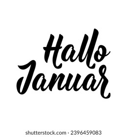 German text: Hello January. Lettering. Vector illustration. Element for flyers banner and posters Modern calligraphy. Hallo Januar