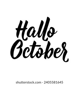 German text: Hello, October. Lettering. Vector illustration. Element for flyers banner and posters. Modern calligraphy. Hallo October