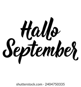 German text: Hello, September. Lettering. Vector illustration. Element for flyers banner and posters. Modern calligraphy. Hallo September