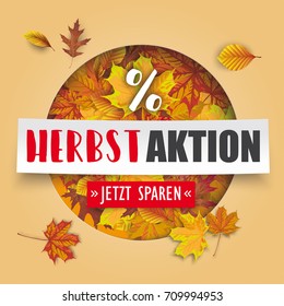 German text Herbstaktion, Jetzt Sparen, translate Autumn Sale, Buy Now. Eps 10 vector file.