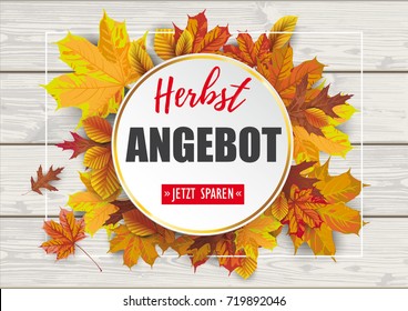 German text Herbstangebot, Jetzt Sparen, translate Autumn Offer, Buy Now. Eps 10 vector file.