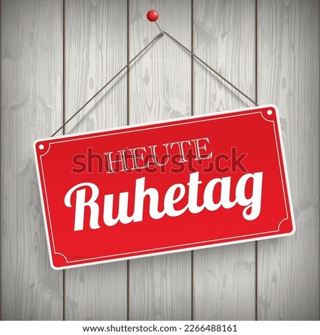 German text Heute Ruhetag, translate Today Rest Day. Eps 10 vector file.