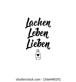 German text: Laugh, live, love. Lettering. vector illustration. element for flyers banner and posters Modern calligraphy