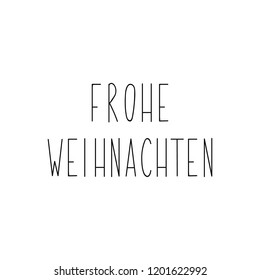 German text: Merry Christmas. Lettering. vector illustration. element for flyers, banner and posters Modern calligraphy. Frohe Weihnachten.