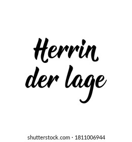 German text: Mistress of the situation. Lettering. Vector illustration. Element for flyers banner and posters Modern calligraphy.