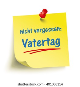 German text "Nicht vergessen, Vatertag", translate "Don't forget Father's Day". Eps 10 vector file.