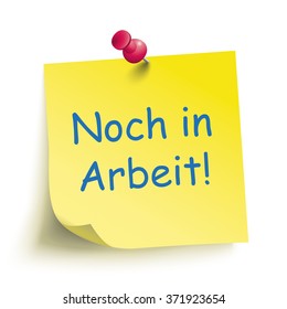 German text Noch in Arbeit, translate At Work. Eps 10 vector file.