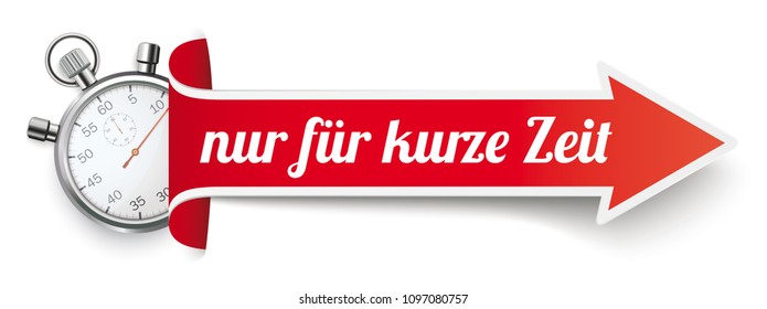 German text Nur Fuer Kurze Zeit, translate Ltd Time Offer on the white background. Eps 10 vector file.