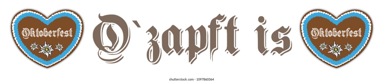 German text "Ozapft is" and "Oktoberfest", translate "on tap" and "Oktoberfest". Eps 10 vector file.