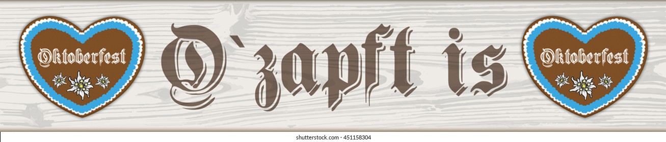 German text "Ozapft is" and "Oktoberfest", translate "on tap" and "Oktoberfest". Eps 10 vector file.