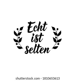 German text: Real is rare. Lettering. Vector illustration. Element for flyers banner and posters Modern calligraphy.