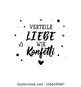 German text: Share love like confetti. Lettering. vector illustration. element for flyers, banner and posters Modern calligraphy.