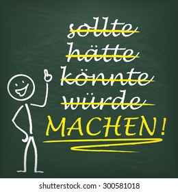 German text "sollte, haette, koennte, wuerde, Machen!", translate "should, should have, could, would, Make! Eps 10 vector file.