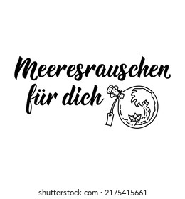 German text: Sound of the sea for you. Lettering. Vector illustration. Element for flyers banner and posters Modern calligraphy.