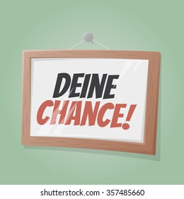 german text that means your chance in a picture on the wall 