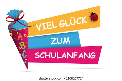 German text "Viel Glueck Zum Schulanfang", translate "Happy Enrollment". Eps 10 vector file.