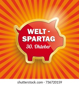 German text "Weltspartag", translate "World Savings Day". Eps 10 vector file.