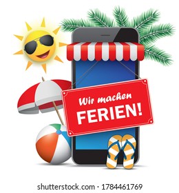 German text Wir machen Ferien, translate We are on holiday. Eps 10 vector file. 