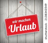 German text Wir machen Urlaub, translate We go on vacation.  Eps 10 vector file.