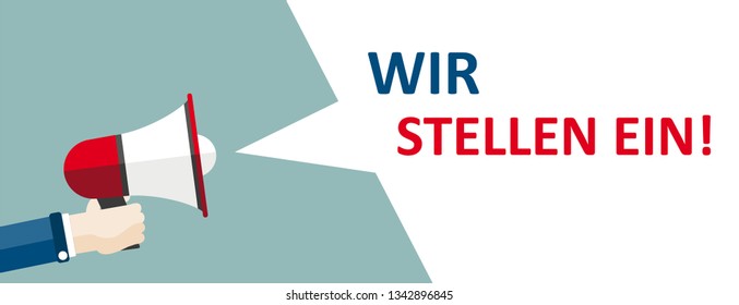 German text "Wir Stellen Ein", translate "We Are Hiring". Eps 10 vector file.