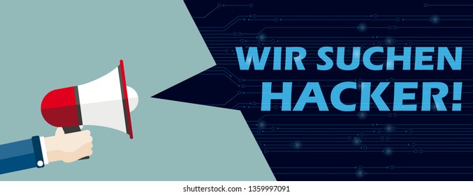 German text "Wir suchen Hacker", translate "We are looking for hacker". Eps 10 vector file.