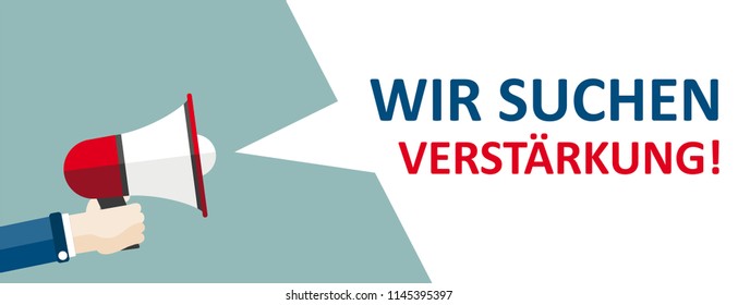 German text "Wir suchen Verstaerkung", translate "We are looking for new staff". Eps 10 vector file.