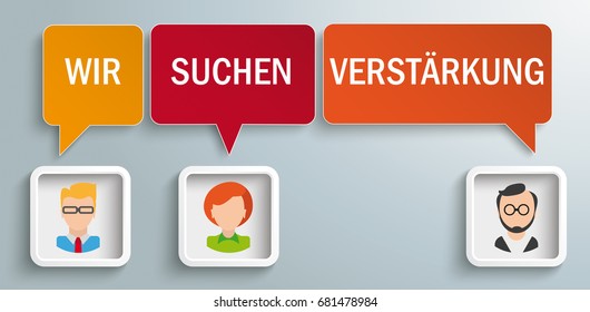 German text Wir Suchen Verstaerkung, translate We Are Looking For Reinforcement. Eps 10 vector file.