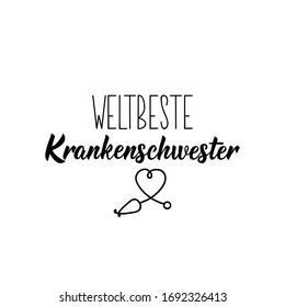 German text: World's best nurse. Lettering. Vector illustration. element for flyers banner and posters Modern calligraphy.