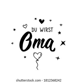 Deutscher Text: Du wirst eine Oma sein. Schreiben. Vektorgrafik. Element für Flyer Banner und Plakate Moderne Kalligrafie.