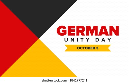 German Unity Day. Celebrated annually on October 3 in Germany. Happy national holiday of unity, freedom and reunification. Deutsch flag. Patriotic poster design. Vector illustration