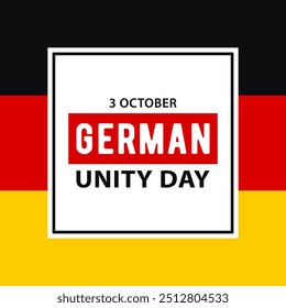 German Unity Day, flat vector illustration for greeting card, poster or banner. Text German Unity Day, october 3 on the background of German flag.