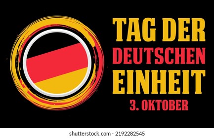 German Unity Day ( Translation: Tag der Deutschen Einheit) is annually held on October 3 to mark the anniversary of the nation's unification. Patriotic design. Poster, card, banner design. Vector.