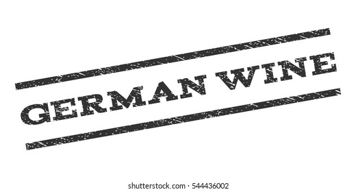 German Wine watermark stamp. Text caption between parallel lines with grunge design style. Rubber seal stamp with unclean texture. Vector gray color ink imprint on a white background.