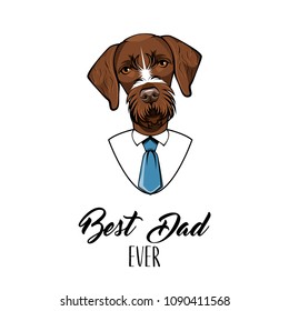 German Wirehaired Pointer. Fathers day holiday card. Best dad ever lettering. Dad greeting. White Shirt, Blue necktie. Vector illustration.