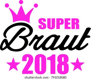 German word for super bride with crown and 2018 in pink and black