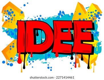 German words for Idee means Idea. Graffiti tag. Abstract modern street art decoration performed in urban painting style.