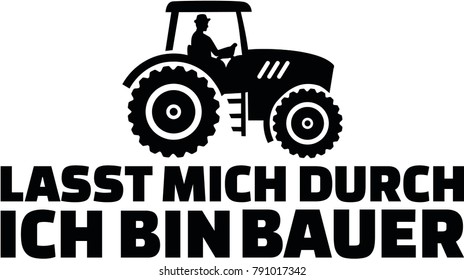 German words for let me through I am a farmer with tractor