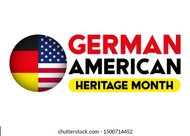 German-American Heritage Month. It is celebrated in October every year to honor the contributions of America’s largest ethnic community. Poster, card, banner, background design. 