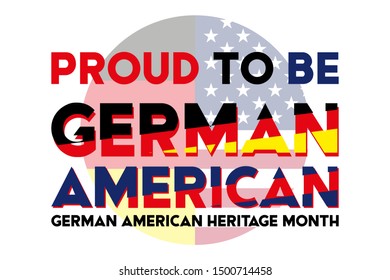 German-American Heritage Month. It is celebrated in October every year to honor the contributions of America’s largest ethnic community. Poster, card, banner, background design. 