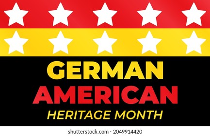 German-American Heritage Month. It is celebrated in October every year to honor the contributions of America’s largest ethnic community. Poster, card, banner, background design. Vector illustration