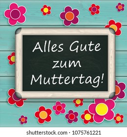 Germant text "Alles Gute zum Muttertag", translate "Happy Mother's Day". Eps 10 vector file.