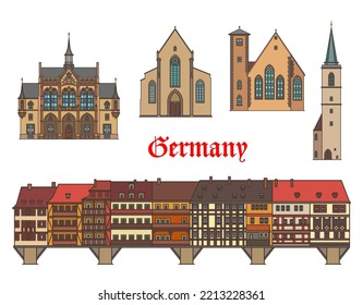 Germany architecture buildings of Erfurt in Thuringia, vector travel landmarks. German city buildings St Michael Michaelskirche, All Saints church Allerheiligenkirche and Kramerbrucke medieval bridge