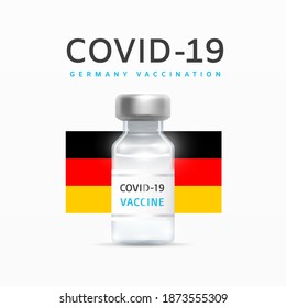 Germany COVID-19 Vaccination. Covid-19 Vaccination Campaign in Germany. Vial with COVID-19 Vaccine in front of the Germany Flag. Concept of Combating Coronavirus Pandemic. Realistic 3d Vector