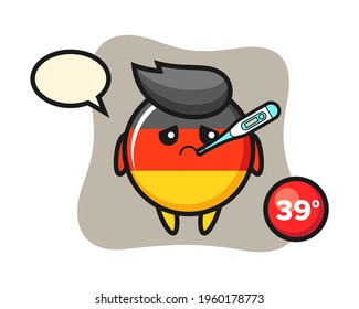 Germany flag badge mascot character with fever condition, cute style design for t shirt, sticker, logo element