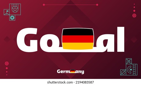 germany flag with goal slogan on tournament background. World football 2022 Vector illustration.