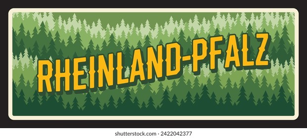 Germany Rheinland Pfalz travel plate metal sign, vector retro tin plaque. Germany tourist destination signage, Deutschland plate with green scenery. German states metal plate with tagline, road sign